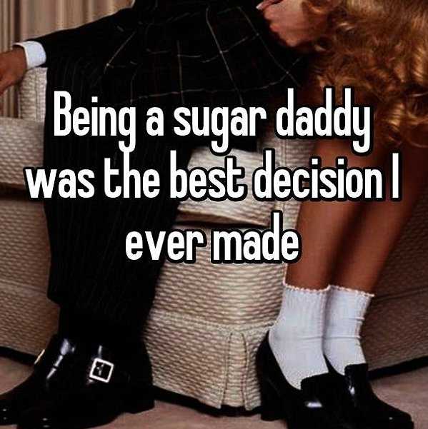 Being a sugar daddy was the best decision